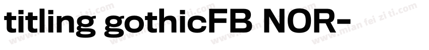 titling gothicFB NOR字体转换